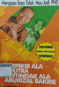 Image of BERPIKIR ALA CIPUTRA BERTINDAK ALA ABURIZAL BAKRIE