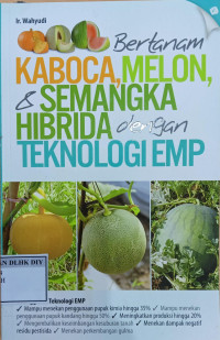 Image of Bertanam KABOCA MELON,&  SEMANGKA HIBRIDA dengan TEKNOLOGI EMP
