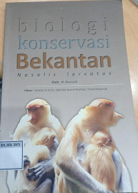 Image of BIOLOGI KONSERVASI BEKANTAM NASALIS IARVATUS