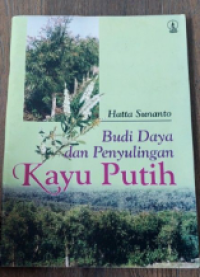 Image of BUDIDAYA DAN PENYULINGAN KAYU PUTIH