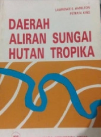 Image of DAERAH ALIRAN SUNGAI HUTAN TROPIKA