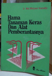 Image of HAMA TANAMAN KERAS DAN ALAT PEMBERANTASNYA