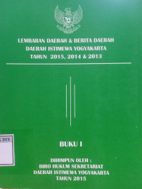 Image of LEMBARAN DAERAH & BERITA DAERAH DIY TAHUN 2015, 2014 & 2013 BUKU I