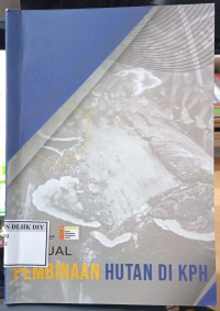 Image of MANUAL PEMBINAAN HUTAN DI KPH
