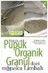 Image of MEMBUAT PUPUK ORGANIK GIRANUL DARI ANEKA LIMBAH