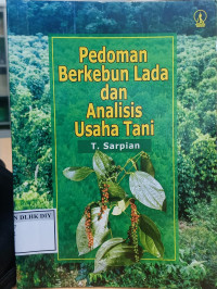 Image of PEDOMAN BERKEBUN LADA DAN ANALISIS USAHA TANI