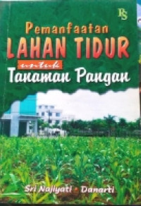 Image of PEMANFAATAN LAHAN TIDUR UNTUK TANAMAN PANGANAN