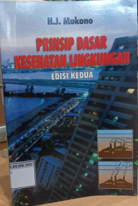 Image of PRINSIP DASAR KESEHATAN LINGKUNGAN EDISI KEDUA