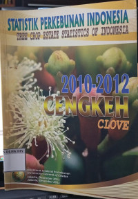 Image of STATISTIK PERKEBUNAN INDONESIA 2010-2012 CENGKEH